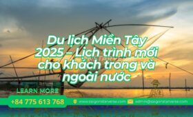 Du lịch Miền Tây 2025 – Lịch trình mới cho khách trong và ngoài nước
