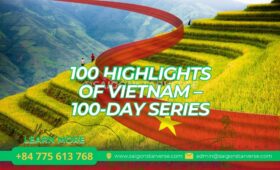 100 HIGHLIGHTS OF VIETNAM – 100-DAY SERIES
