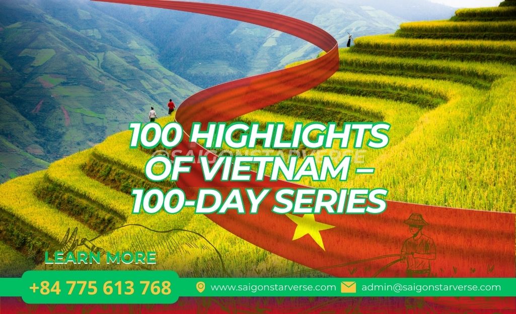 100 HIGHLIGHTS OF VIETNAM – 100-DAY SERIES