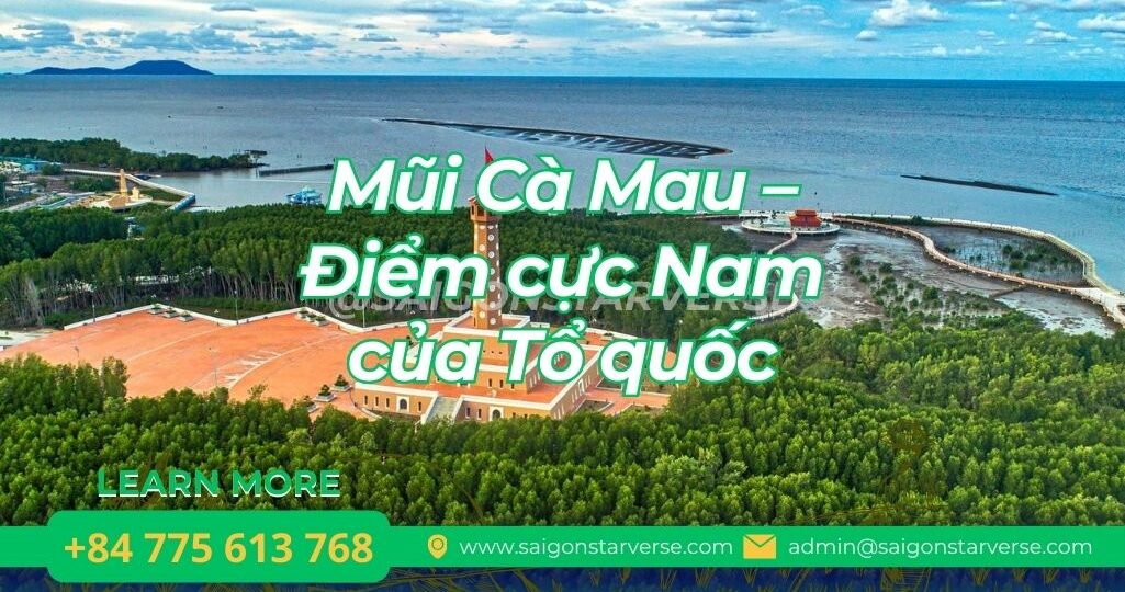 Mũi Cà Mau – Điểm cực Nam của Tổ quốc