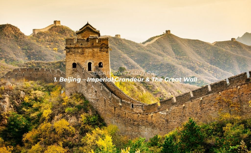 1. Beijing – Imperial Grandeur & The Great Wall
