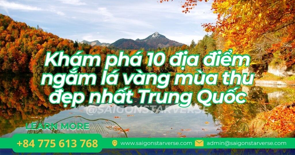 TOP 10 Địa Điểm Du Lịch Trung Quốc Mùa Thu Ngắm Lá Vàng, Lá Đỏ Đẹp Nhất