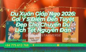 Du Xuân Giáp Ngọ 2026: Gợi Ý 5 Điểm Đến Tuyệt Đẹp Cho Chuyến Du Lịch Tết Nguyên Đán