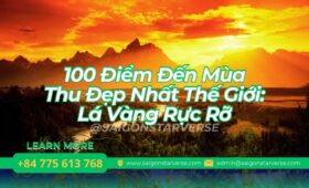 100 Điểm Đến Mùa Thu Đẹp Nhất Thế Giới: Lá Vàng Rực Rỡ
