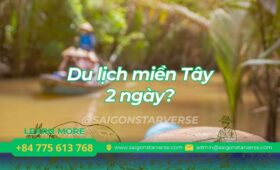 Du lịch miền Tây 2 ngày – Gợi ý lịch trình & kinh nghiệm trọn vẹn