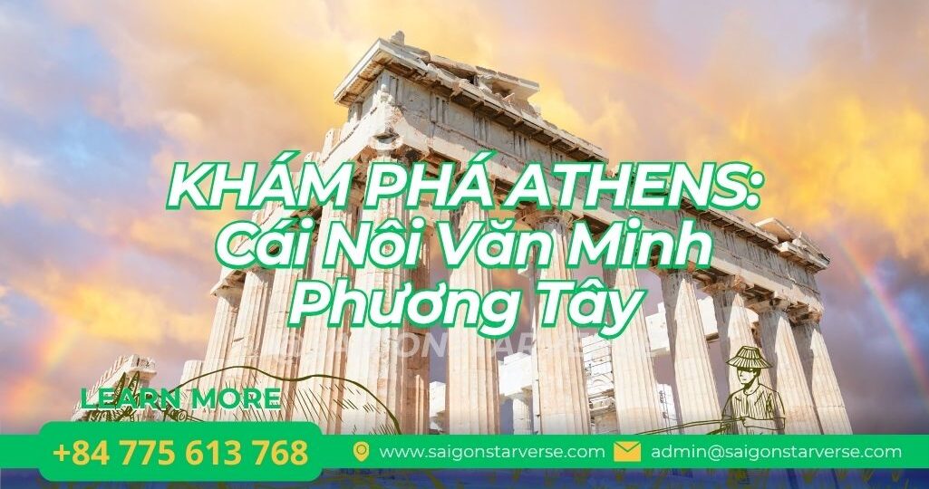 KHÁM PHÁ ATHENS: Cái Nôi Văn Minh Phương Tây – Hành Trình Vượt Thời Gian Từ Acropolis Đến Phố Cổ Plaka