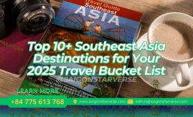Top 10+ Southeast Asia Destinations for Your 2025 Travel Bucket List