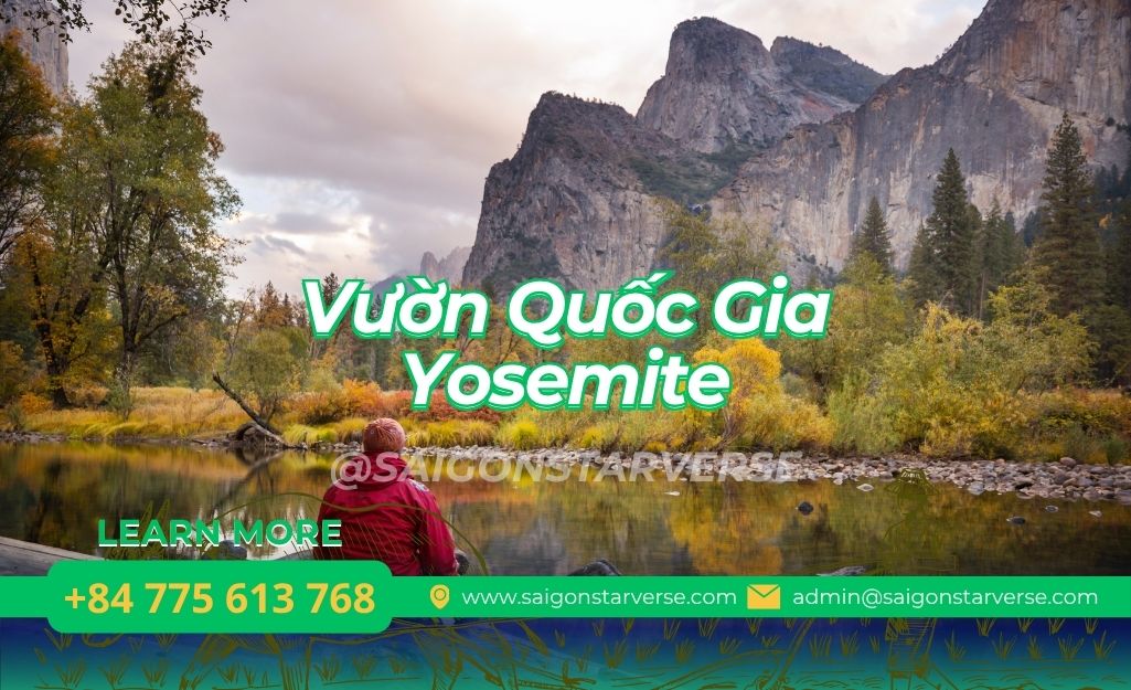 Vườn Quốc Gia Yosemite: Tuyệt Tác Thiên Nhiên "Bị Đóng Băng" Của California – Cẩm Nang Khám Phá Chi Tiết A-Z