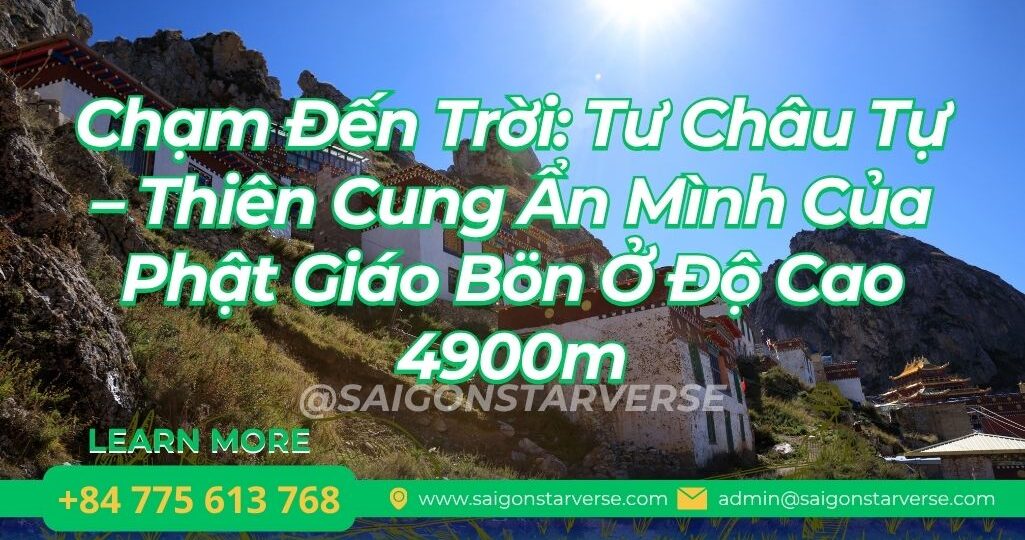 Chạm Đến Trời: Tử Châu Tự – Thiên Cung Ẩn Mình Của Phật Giáo Bön Ở Độ Cao 4900m