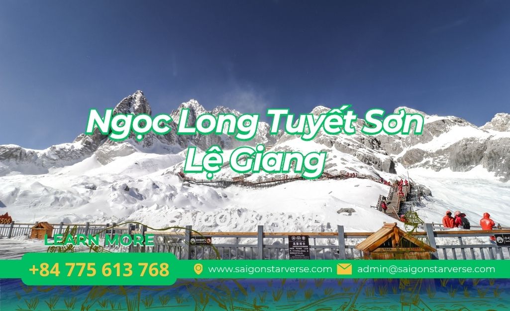 Ngọc Long Tuyết Sơn Lệ Giang: Kinh nghiệm chinh phục A-Z & Cáp treo mới nhất