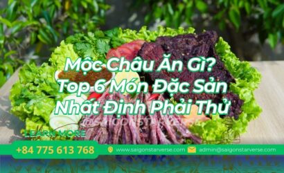 Mộc Châu Ăn Gì? Top 6 Món Đặc Sản Nhất Định Phải Thử Khi Đến Cao Nguyên