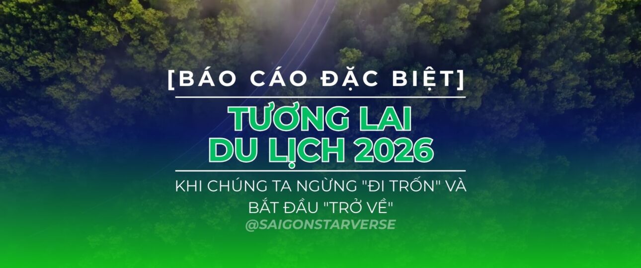 [BÁO CÁO ĐẶC BIỆT] TƯƠNG LAI DU LỊCH 2026: KHI CHÚNG TA NGỪNG "ĐI TRỐN" VÀ BẮT ĐẦU "TRỞ VỀ"