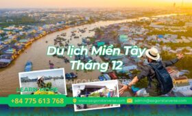 🌟 DU LỊCH MIỀN TÂY THÁNG 12: HÀNH TRÌNH TÌM VỀ "NẮNG TẾT SỚM" VÀ SỰ AN YÊN CUỐI NĂM