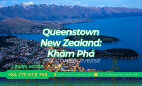 Queenstown New Zealand: Khám Phá "Thủ Phủ Phiêu Lưu Của Thế Giới" [2025 Update]