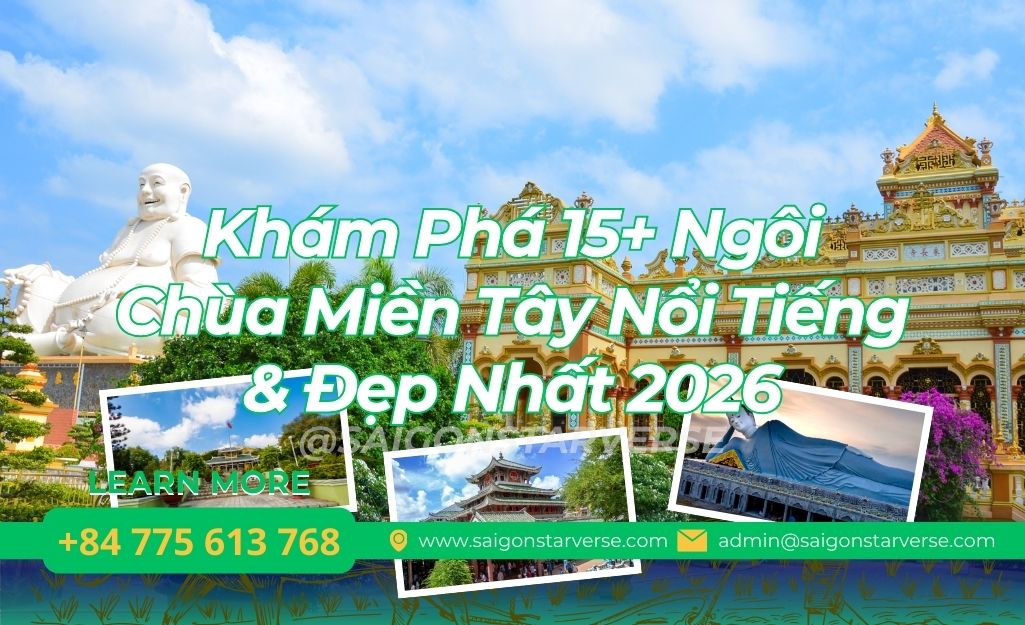 Hành Trình Di Sản Tâm Linh: Khám Phá 15+ Ngôi Chùa Miền Tây Nổi Tiếng & Đẹp Nhất 2026