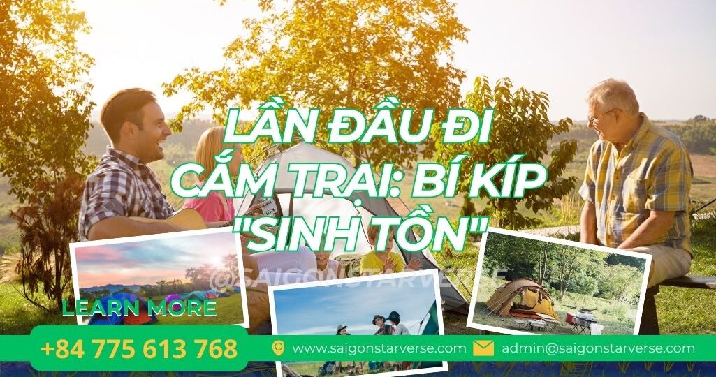 LẦN ĐẦU ĐI CẮM TRẠI: BÍ KÍP "SINH TỒN"